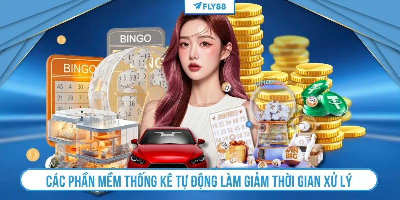 Các phần mềm thống kê tự động làm giảm thời gian xử lý