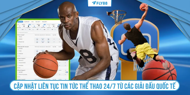 Cập nhật liên tục tin tức thể thao 24/7 từ các giải đấu quốc tế