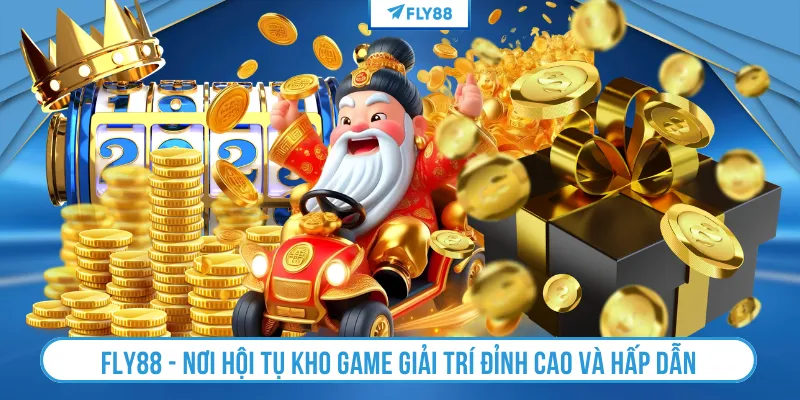 FLY88 - Nơi hội tụ kho game giải trí đỉnh cao và hấp dẫn