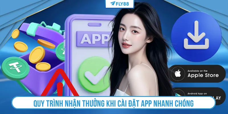 Quy trình nhận thưởng khi cài đặt app nhanh chóng