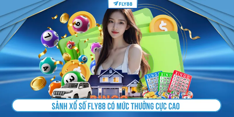 Sảnh xổ số Fly88 có mức thưởng cực cao