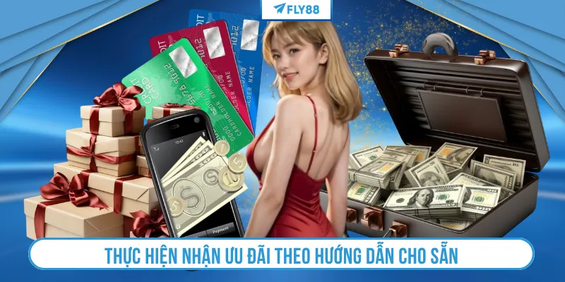 Thực hiện nhận ưu đãi theo hướng dẫn cho sẵn